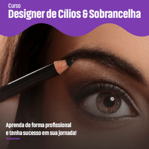 Curso de Designer de Cílios e Sobrancelha