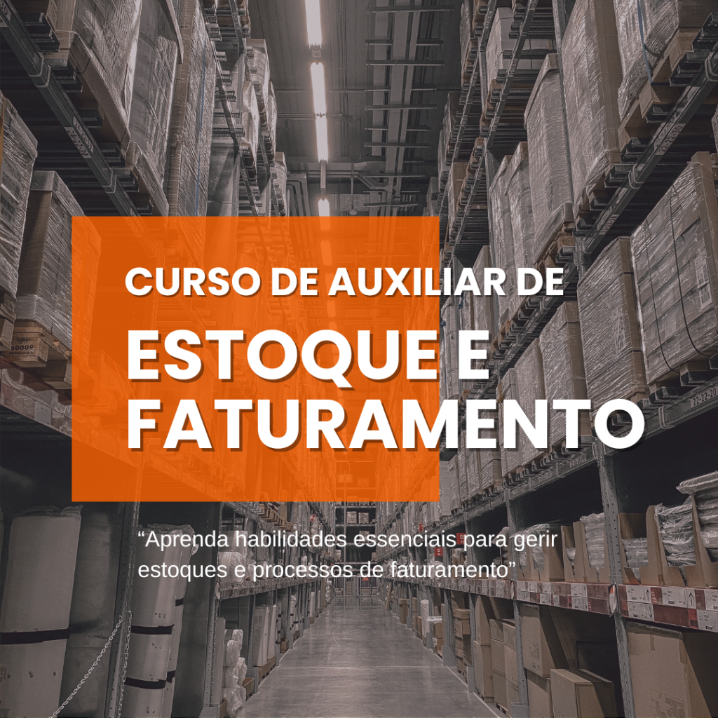 Curso de Auxiliar de Estoque e Faturamento