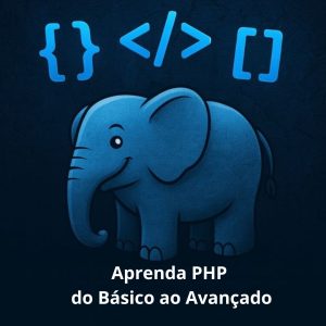 Aprenda PHP do Básico ao Avançado